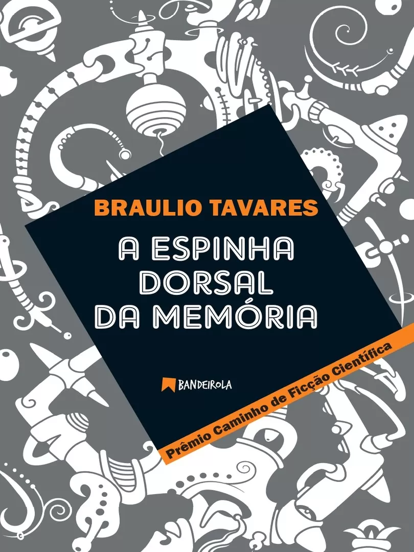 A ESPINHA DORSAL DA MEMÓRIA