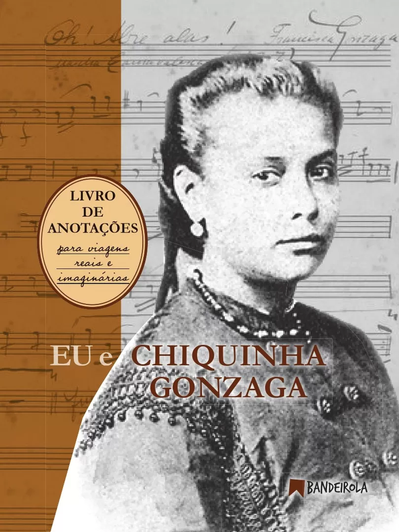 EU E CHIQUINHA GONZAGA