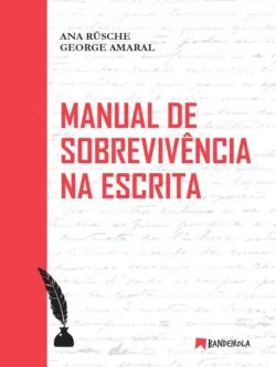 MANUAL DE SOBREVIVÊNCIA NA ESCRITA
