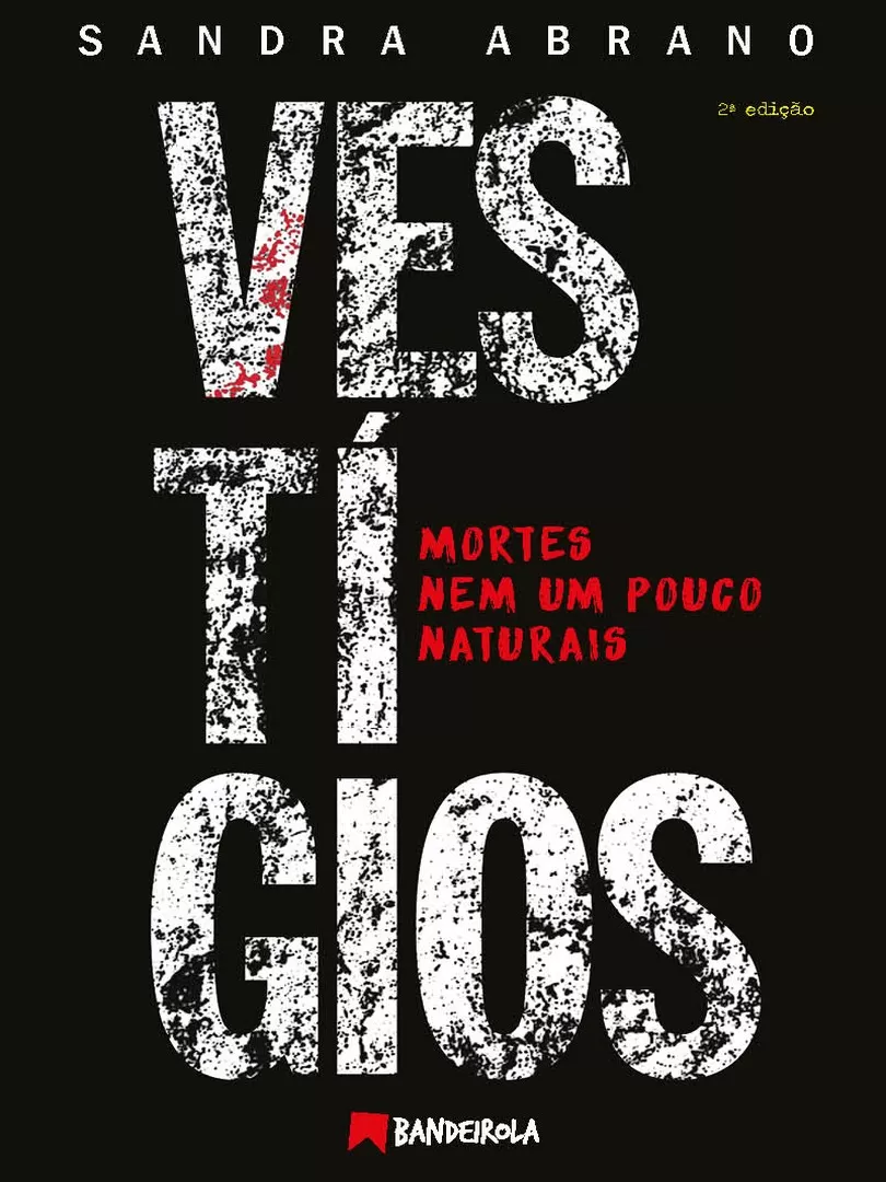 VESTÍGIOS – MORTES NEM UM POUCO NATURAIS