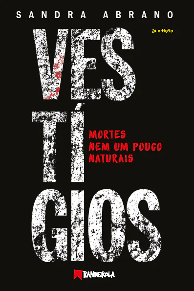 VESTÍGIOS – MORTES NEM UM POUCO NATURAIS